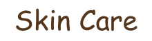 Skin Care
